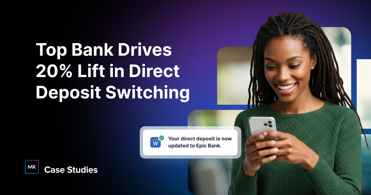 Top Bank Drives 20% Lift in Direct Deposit Switching | MX Case Study